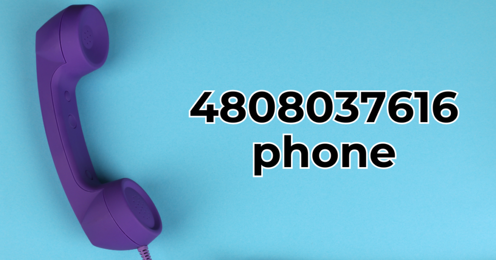 4808037616 phone